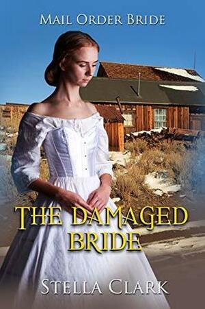 The Damaged Bride by Stella Clark