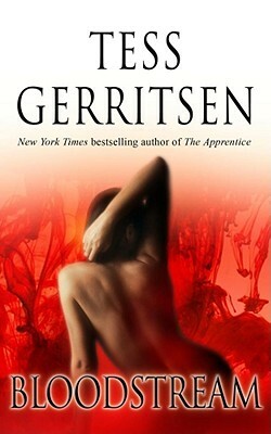 Bloodstream by Tess Gerritsen