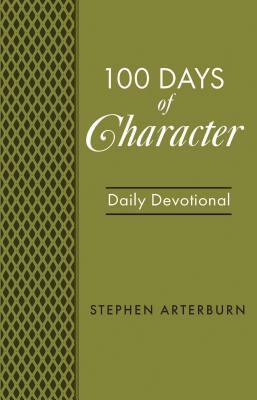 Book: 100 Days of Character by Stephen Arterburn
