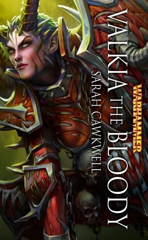 Valkia the Bloody by Sarah Cawkwell