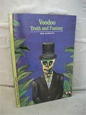 Voodoo: Truth and Fantasy by Laënnec Hurbon