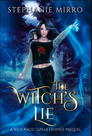 The Witch's Lie by Stephanie Mirro