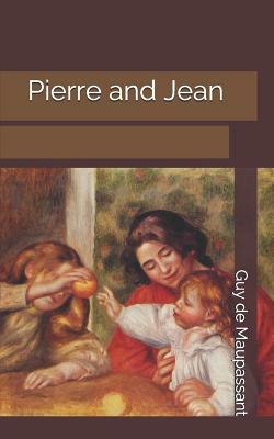 Pierre and Jean by Guy de Maupassant