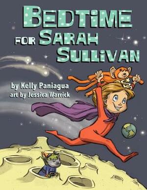 Bedtime for Sarah Sullivan by Kelly Paniagua