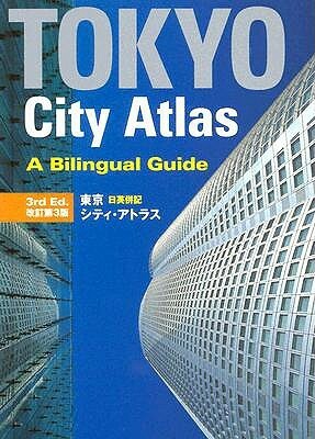Tokyo City Atlas: A Bilingual Guide by Kodansha