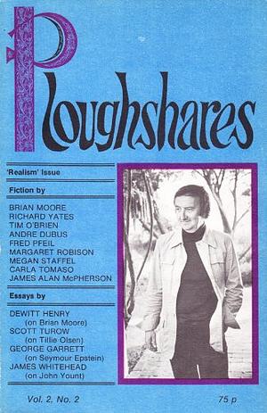 Ploughshares Fall 1974 Guest-Edited by DeWitt Henry by Margaret Robison, Fred Pfeil, Richard Yates, Tim O'Brien, Brian Moore, DeWitt Henry, Megan Staffel, Andre Dubus, James Alan McPherson, Carla Tomaso