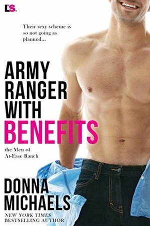 Army Ranger with Benefits by Donna Michaels