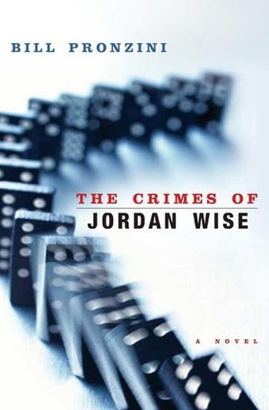 The Crimes of Jordan Wise by Bill Pronzini