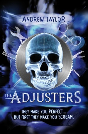 The Adjusters by A.G. Taylor, Andrew Taylor