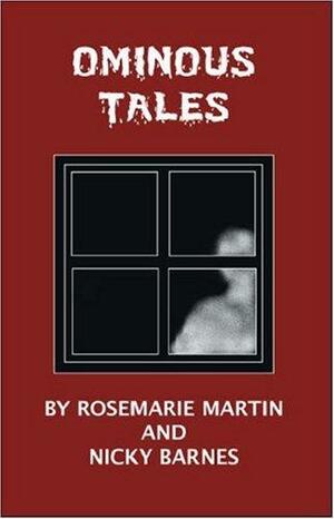 Ominous Tales by Nicky Barnes, Rosemarie Martin