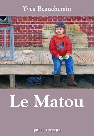 Le matou: roman by Yves Beauchemin, Sheila Fischman, Kenneth Radu