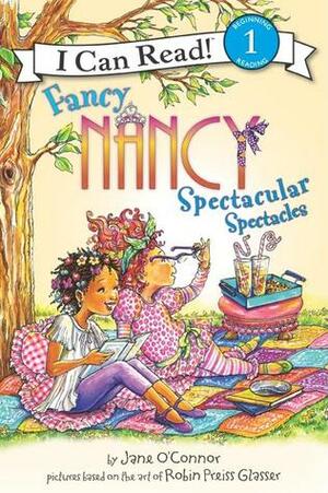 Fancy Nancy: Spectacular Spectacles by Jane O'Connor, Robin Preiss Glasser, Ted Enik