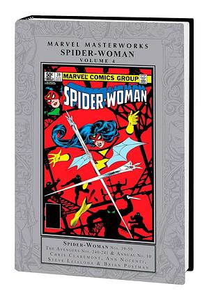 Marvel Masterworks: Spider-Woman Vol. 4, Volume 4 by Marvel Various, Chris Claremont