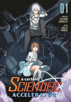 A Certain Scientific Accelerator Vol. 1 by Kazuma Kamachi