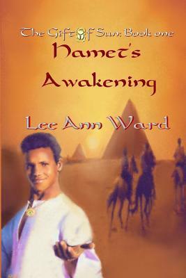 Hamet's Awakening: The Gift of Sun: Book 1 by Lee Ann Ward
