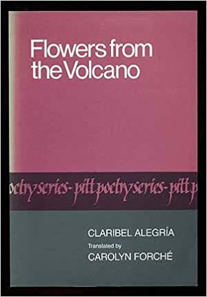 Flowers from the Volcano by Claribel Alegría