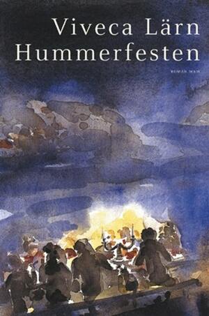 Hummerfesten: roman by Viveca Lärn