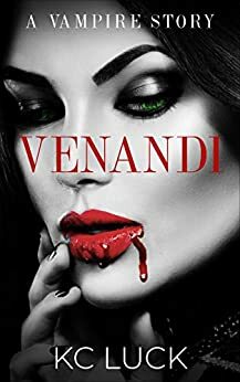 Venandi: A Vampire Story by KC Luck