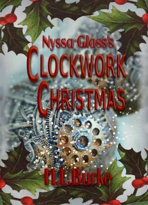 Nyssa Glass's Clockwork Christmas by H.L. Burke