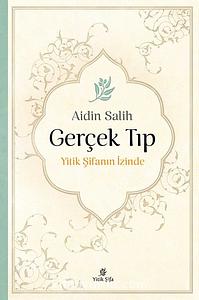 Gerçek Tıp by Aidin Salih