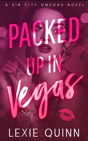 Packed Up in Vegas by Lexie Quinn