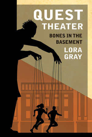 Quest Theater (Bones in the Basement, #1) by Lora Gray