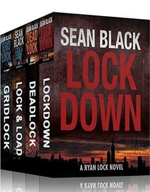 4 Ryan Lock Crime Thrillers: Lockdown; Deadlock; Lock & Load; Gridlock by Sean Black