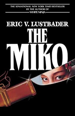 The Miko by Eric Van Lustbader
