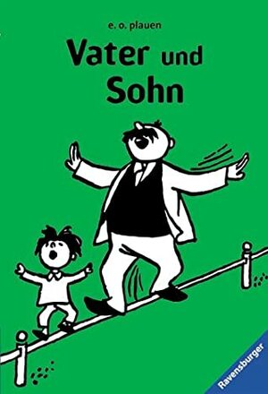 Vater und Sohn, Bd. 3 by e. o. plauen