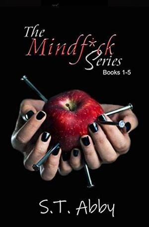 The Mindfuck Series by S.T. Abby