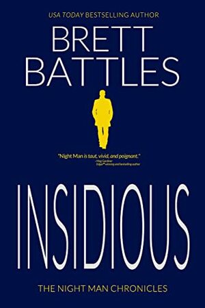 Insidious (The Night Man Chronicles Book 2) by Brett Battles