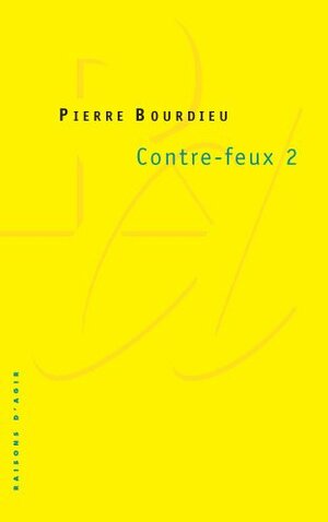 Contre-Feux 2: Pour un mouvement social europeén by Pierre Bourdieu