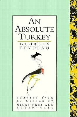 An Absolute Turkey by Georges Feydeau