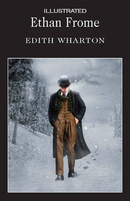 Ethan Frome Illustrated by Edith Wharton