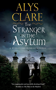 The Stranger in the Asylum by Alys Clare