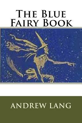 The Blue Fairy Book by Andrew Lang