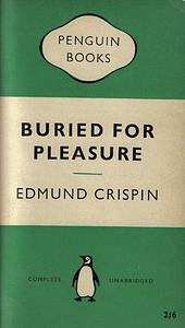 Buried for Pleasure by Edmund Crispin