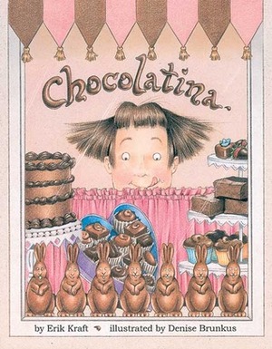 Chocolatina by Denise Brunkus, Erik P. Kraft