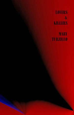 Lovers & Killers by Mary A. Turzillo