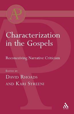 Characterization in the Gospels by David Rhoads, Kari Syreeni