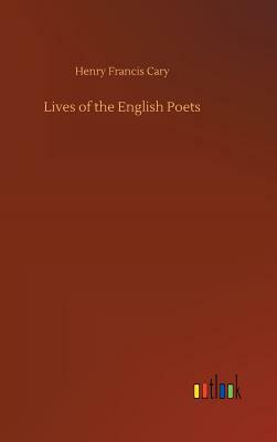 Lives of the English Poets by Henry Francis Cary