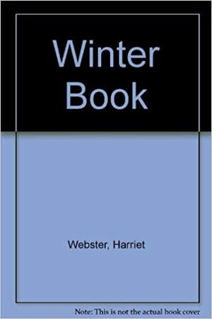 Winter Book by Irene Trivas, Harriet Webster