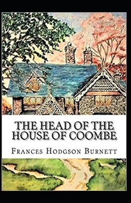 The Head of the House of Coombe Annotated by Frances Hodgson Burnett