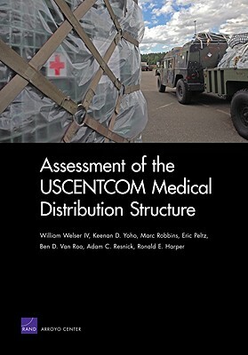 Assessment of the Uscentcom Medical Distribution Structur by William Welser