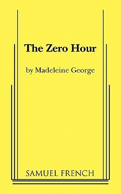 The Zero Hour by Madeleine George