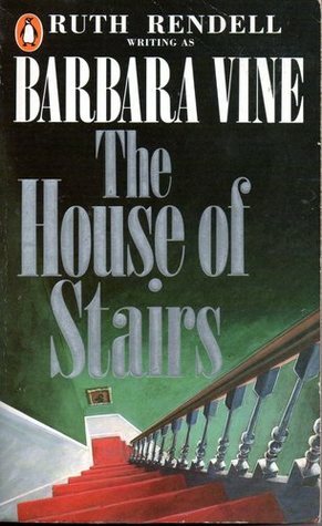 The House of Stairs by Barbara Vine