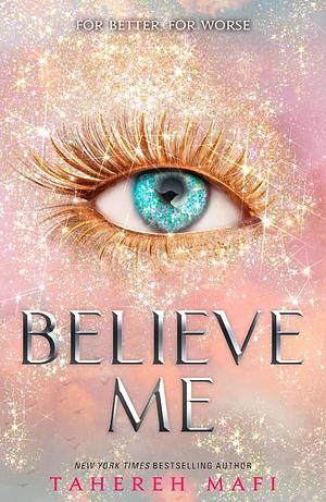 Believe Me by Tahereh Mafi