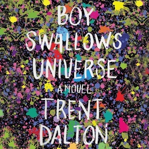 Boy Swallows Universe by Trent Dalton