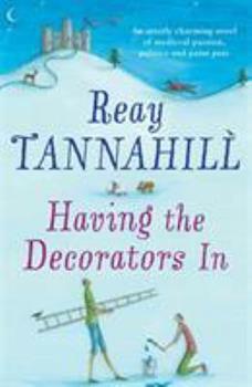 Having the Decorators in by Reay Tannahill