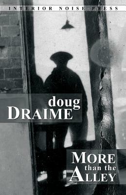 More Than The Alley by Doug Draime